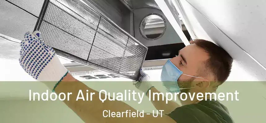  Indoor Air Quality Improvement Clearfield - UT